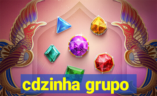 cdzinha grupo